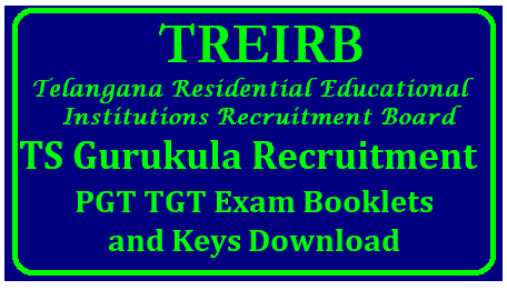 TS Gurukula PGT TGT Recruitment Exam Booklets and Keys Download TS Gurukula PGT TGT Recruitment Exam Booklets and Keys Download Telangana Gurukula TGT PGT Recruitment exam by TREIRB Download Booklets and Preliminary Keys for Paper I Paper II and Paper III . Telangana Residential Educational Institutions Recruitment Board called as Gurukula Recruitment exam Question Paper Booklets and Initial keys Download ts-gurukula-pgt-tgt-question-paper-booklets-preliminary-keys-download-treirb/2018/10/ts-gurukula-pgt-tgt-question-paper-booklets-preliminary-final-key-selection-list-download-treirb..html