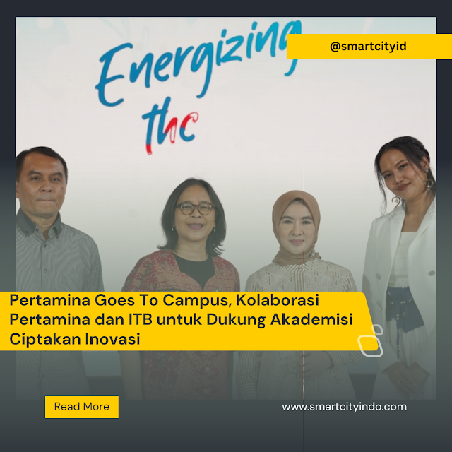 Pertamina Goes To Campus, Kolaborasi Pertamina dan ITB untuk Dukung Akademisi Ciptakan Inovasi