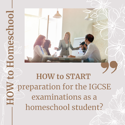 How to Start Preparation For IGCSE as Homeschool Kids: