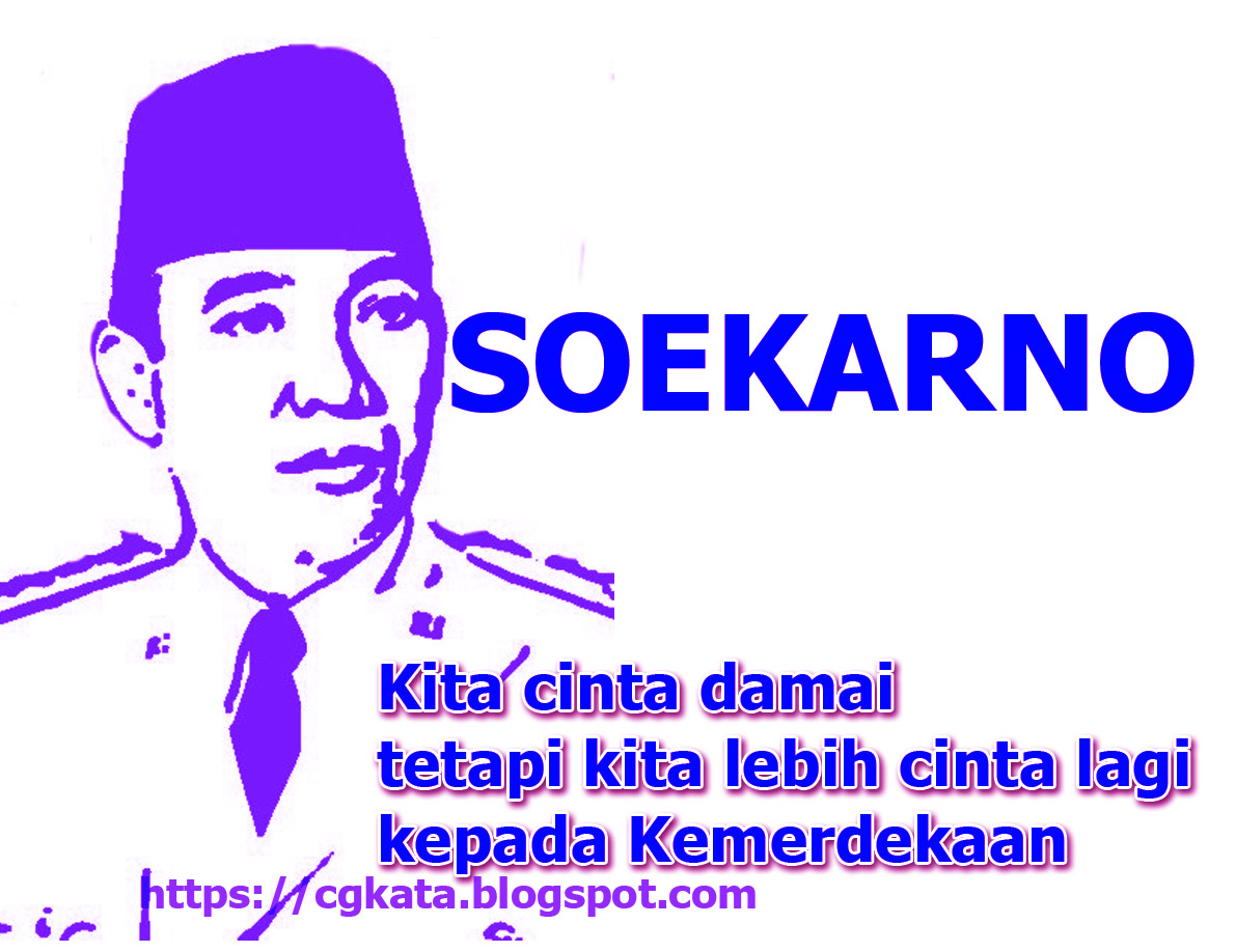 50 Kata Kata Bijak Soekarno Tentang Kemerdekaan