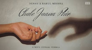 Chale Jaana Phir (Humko Tere Bina) Lyrics In English Translation - Rahul Mishra