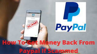 Get Money Back From Paypal If Scammed