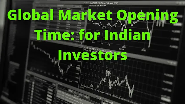 Global Market Opening Time Global Market Opening Time