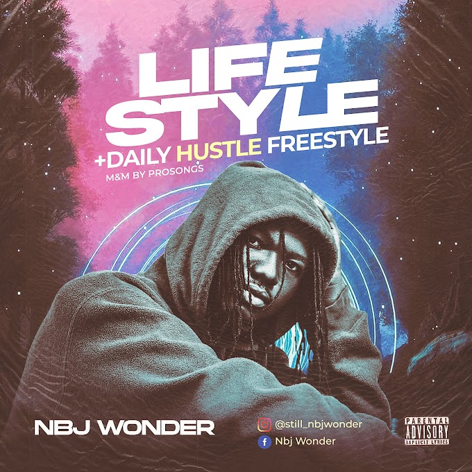 Nigerian Afro Sensation "Nbj Wonder" Releases (2) New Songs 'Lifestyle + Daily Hustle' 