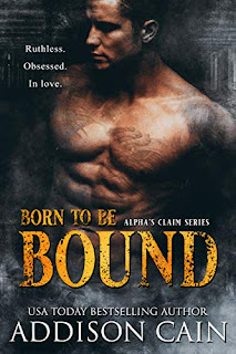 Born to be Bound by Addison Cain