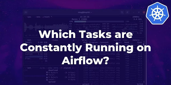 Which Tasks are Constantly Running on Airflow?