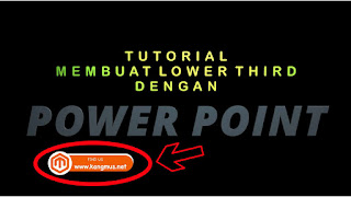 membuat lower third menggunakan power point