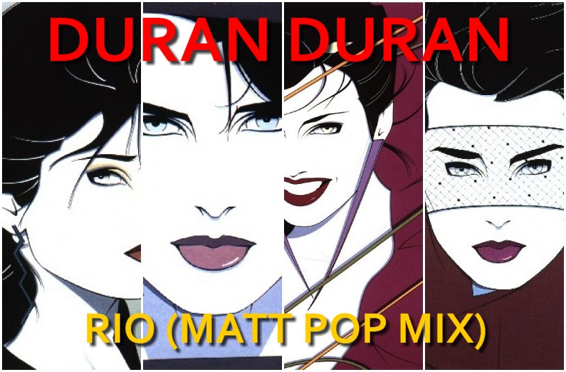 Duran Duran Rio Matt Pop Mix 2012 HiNrg Disco Eurobeat 80's Unreleased 