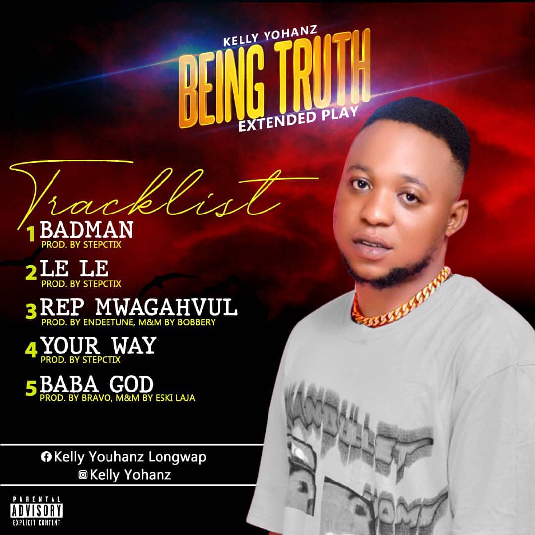 [Extended play] Kelly Yohanz - Being Truth (5 track project) #Arewapublisize