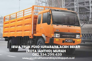 JASA SEWA TRUK FUSO SURABAYA ACEH BESAR (KOTA JANTHO) MURAH