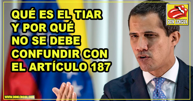 Qué es el TIAR aprobado por Juan Guaidó y para qué nos sirve ?