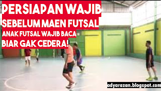 persiapan wajib sebelum maen futsal