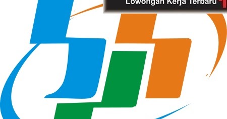 Lowongan Bumn D3 November 2017 2018 - Loker Spot
