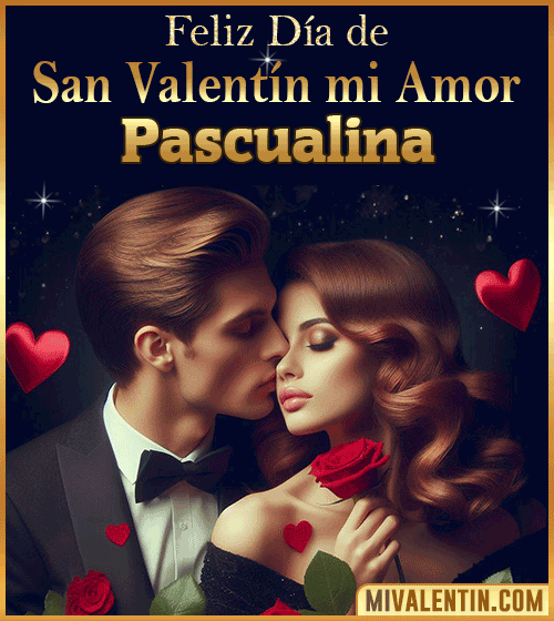 Tarjetas Feliz día de San Valentin Pascualina