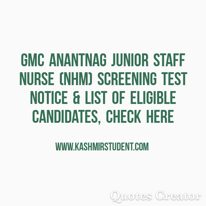 GMC Anantnag Junior Staff Nurse (NHM) Screening Test Notice & List of Eligible Candidates, Check Here