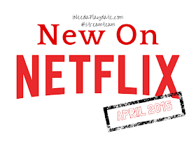 New Family Favorites on Netflix this April 2015 #streamteam