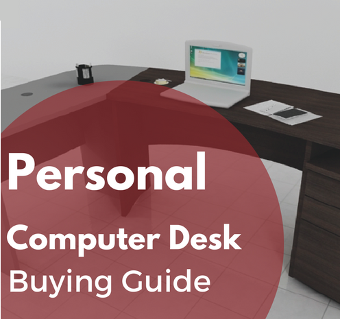 Personal Computer Desk Buying Guide