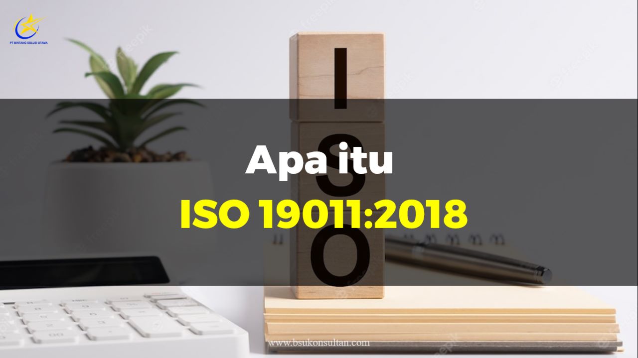 Apa Itu ISO 19011:2018?