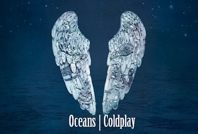 Makna Lagu Oceans Coldplay, Arti Lagu Oceans Coldplay, Terjemahan Lagu Oceans Coldplay, Lirik Lagu Oceans Coldplay, Lagu Oceans Coldplay, Lagu Oceans, Coldplay