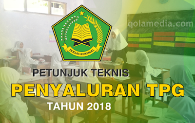  Guru sebagai tenaga profesional mempunyai kiprah strategis untuk mewujudkan visi penyeleng Juknis Penyaluran TPG Guru Madrasah Tahun 2018 (Kemenag)