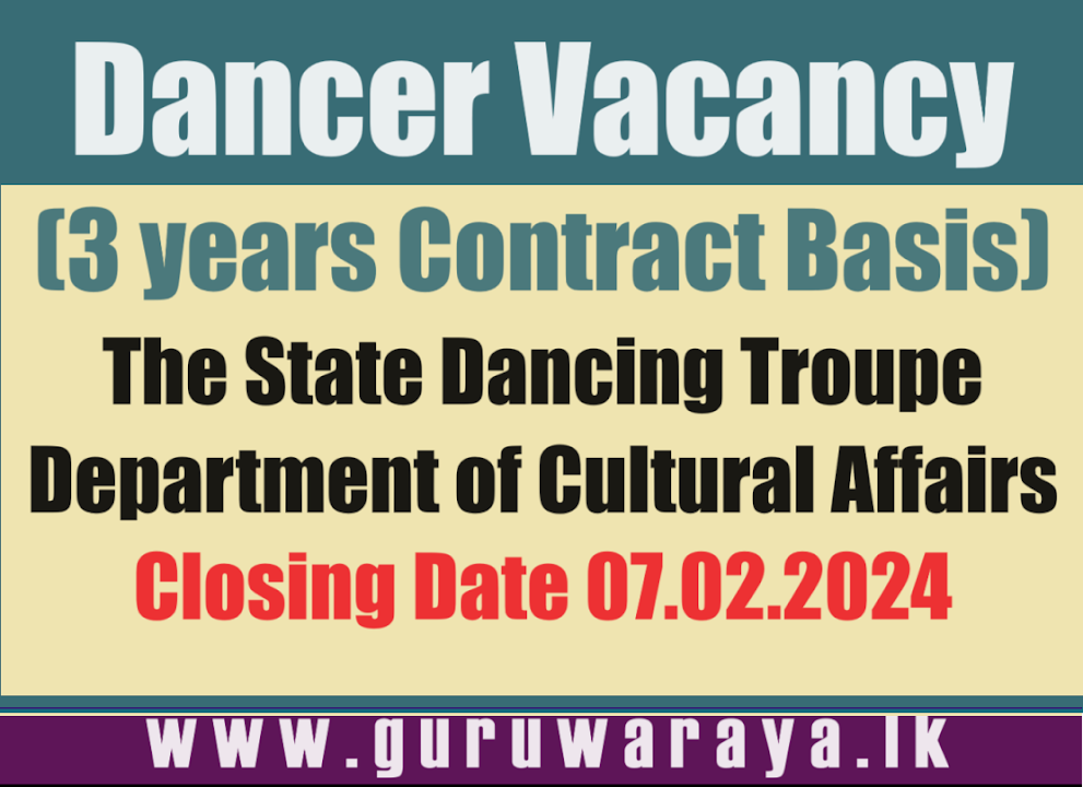 Dancer (3 years Contract Basis) in the State Dancing Troupe - Department of Cultural Affairs