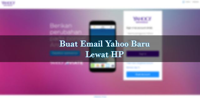 Buat Email Yahoo Lewat HP