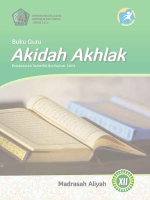 https://soalsiswa.blogspot.com - Buku Akidah Akhlak Kelas 12 MA Kurikulum 2013