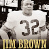 Jim Brown : The Fierce Life of an American Hero