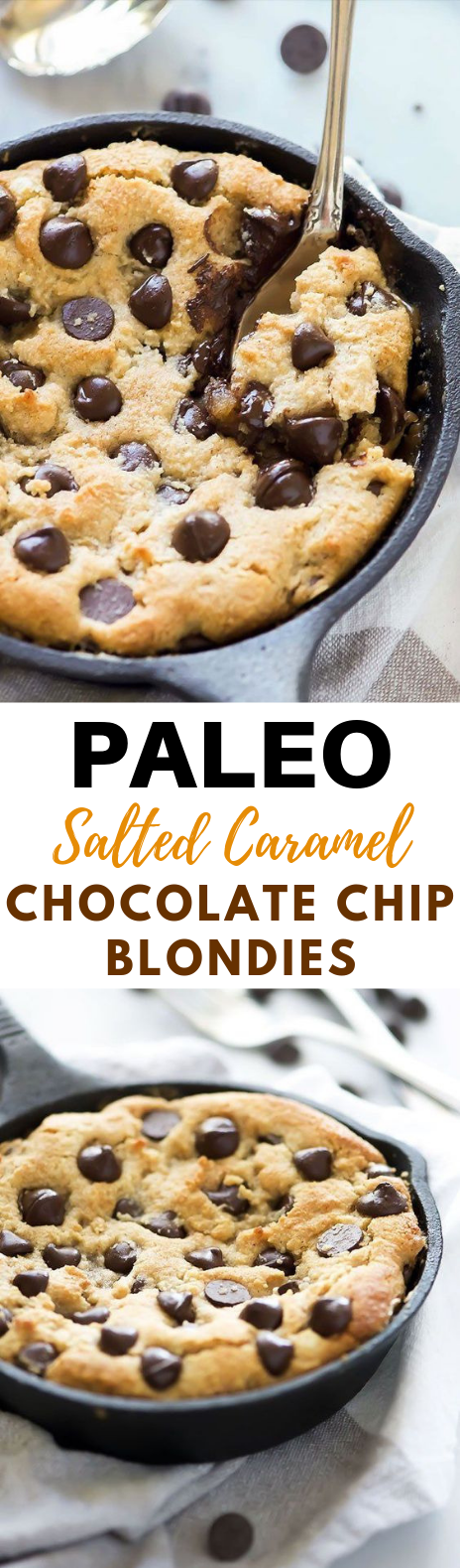 paleo deep dish salted caramel chocolate chip blondies