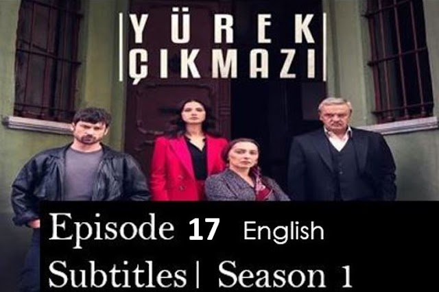 Yurek Cikmazi Episode 17 With English Subtitles