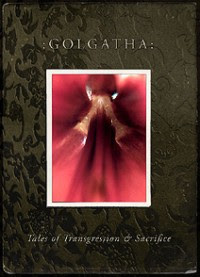 :Golgatha: - Tales Of Transgression And Sacrifice