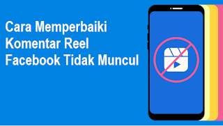 Komentar Reel Facebook Tidak Muncul, Begini cara memperbaikinya