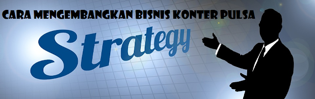 Cara Mengembangkan Bisnis Konter Pulsa