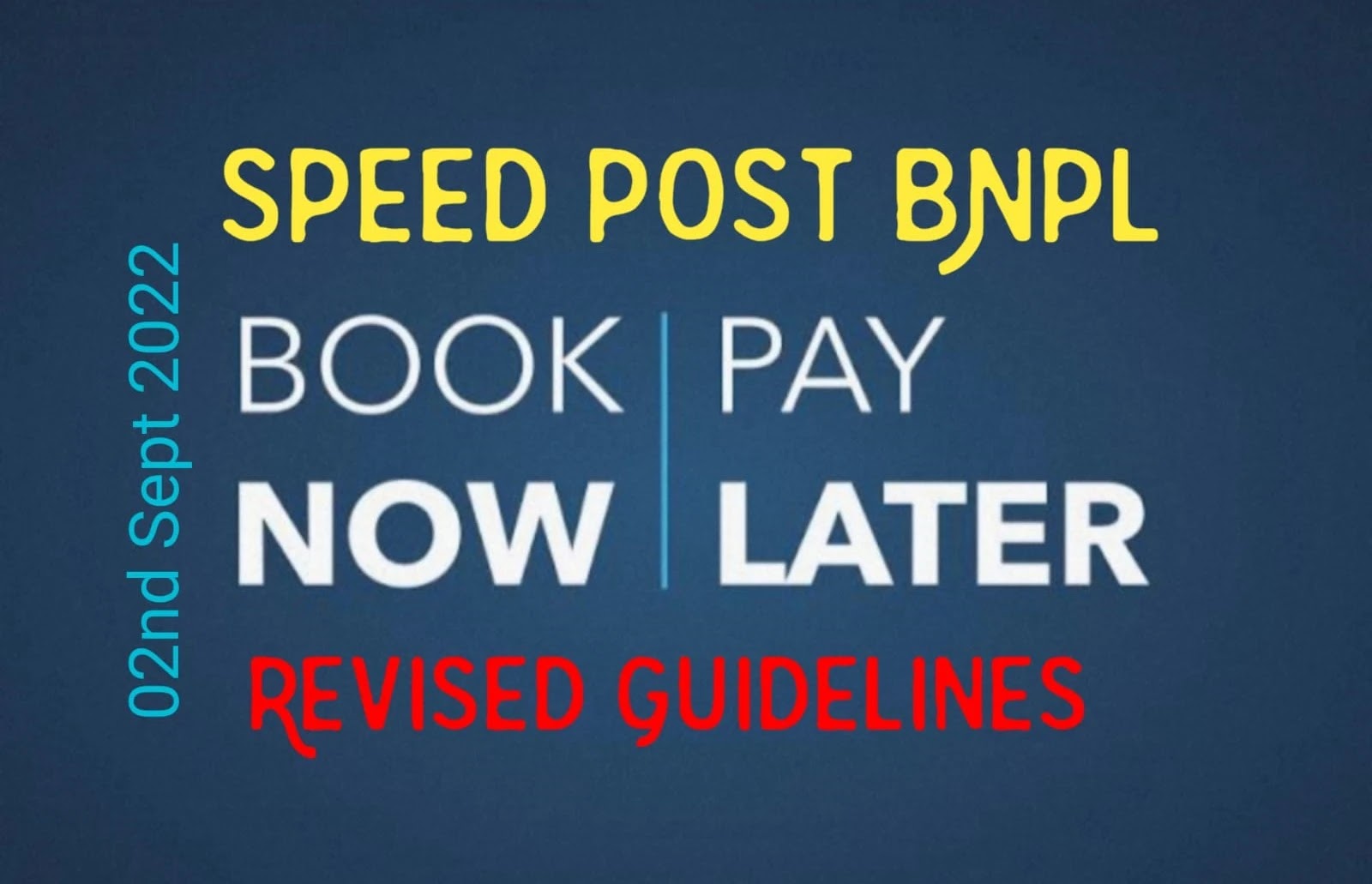 
Revised Speed Post BNPL Guidelines | DOP (Post Office) Revision of Operational Guidelines of Speed Post (Domestic) BNPL (Book Now Pay Later) scheme
