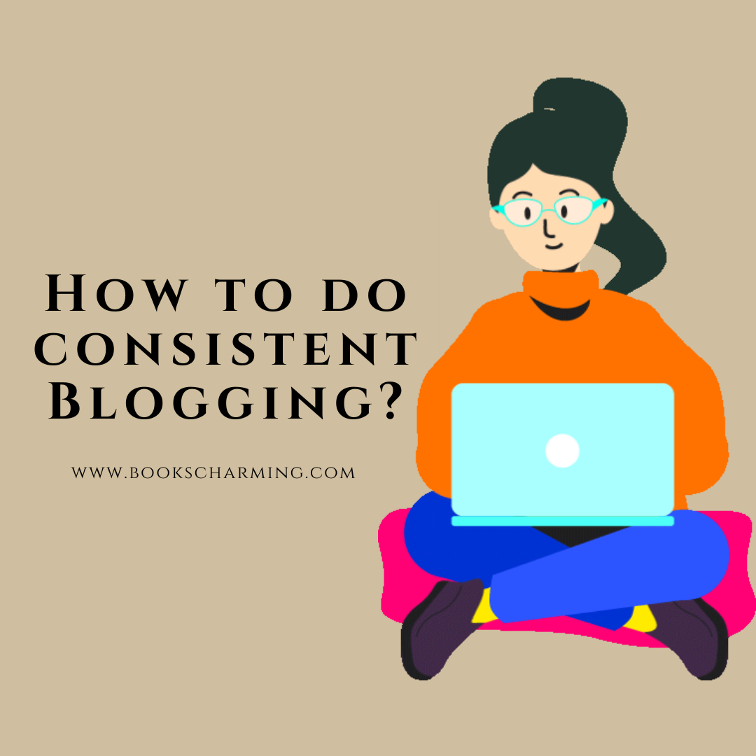 How to Stay Consistent with Your Book Blogging Content: Tips and Tricks