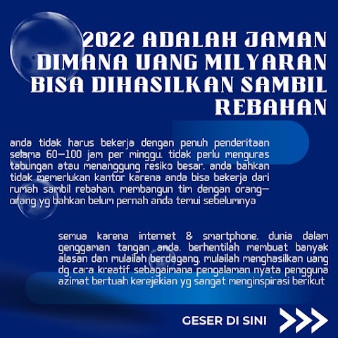 2022 ADALAH JAMAN DIMANA UANG MILYARAN BISA DIHASILKAN SAMBIL REBAHAN