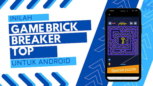 Inilah TOP Game Brick Breaker Untuk Android, Spesial September 2022