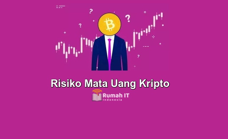 Pahami Risiko Menggunakan Mata Uang Kripto