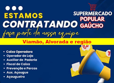 Supermercado abre vagas para Caixa, Operador de Loja, fiscais e outros em Viamão, Alvorada e região