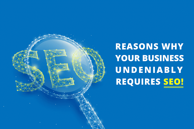 7 Reasons why your business needs SEO services