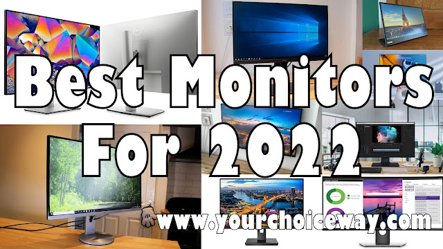 Best Monitors For 2022 - Your Choice Way