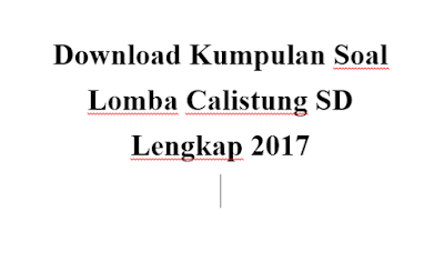Download Kumpulan Soal Lomba Calistung SD Lengkap 2017 