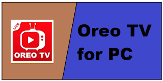 Oreo TV  for PC