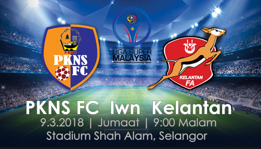 Keputusan Terkini PKNS FC vs Kelantan Liga Super 9 Mac 