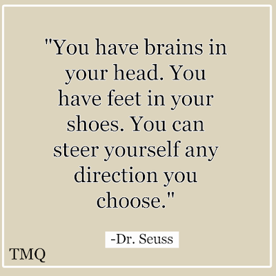 top 10 quotes of all time - you have brain in your head by dr seuss