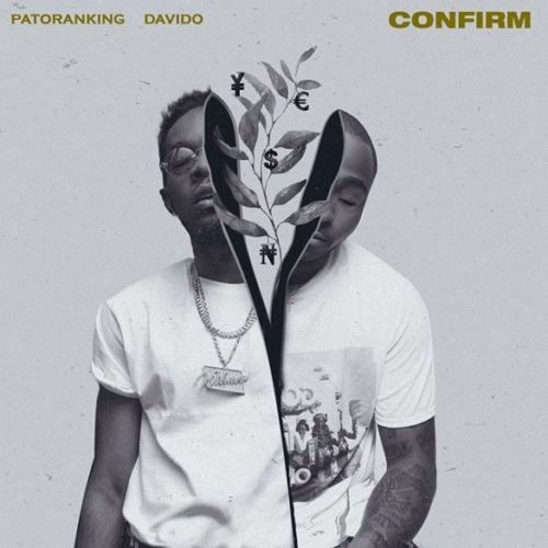 NEW MUSIC : PATORAKING FT DAVIDO - CONFIRM (download) 