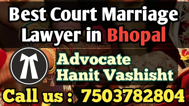 Court Marriage lawyer in Bhopal