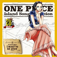 ONE PIECE Island Song Collection 17 Enies Lobby: I want to be alive