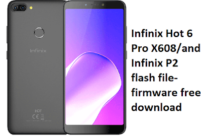 infinix-hot-6-pro-x608-and-infinix-p2-flash-file-firmware-download-free