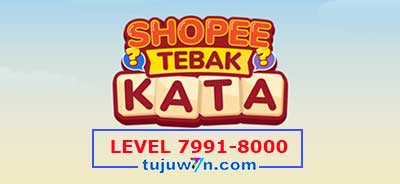 tebak-kata-shopee-level-7996-7997-7998-7999-8000-7991-7992-7993-7994-7995
